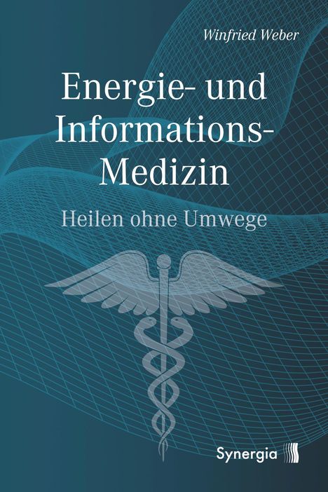 Winfried Weber: Energie- und Informations-Medizin, Buch