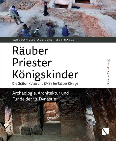Räuber - Priester - Königskinder. Die Gräber KV 40 und KV 64 im Tal der Könige., Buch