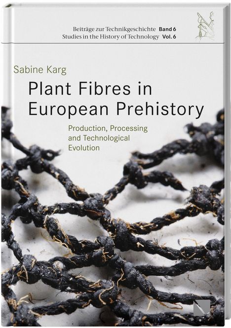Sabine Karg: Plant Fibres in European Prehistory, Buch