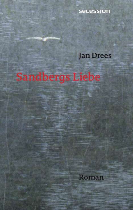Jan Drees: Sandbergs Liebe, Buch