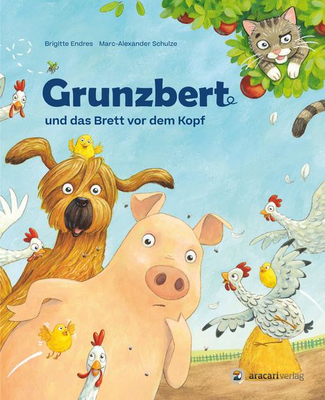 Brigitte Endres: Grunzbert und das Brett vor dem Kopf, Buch