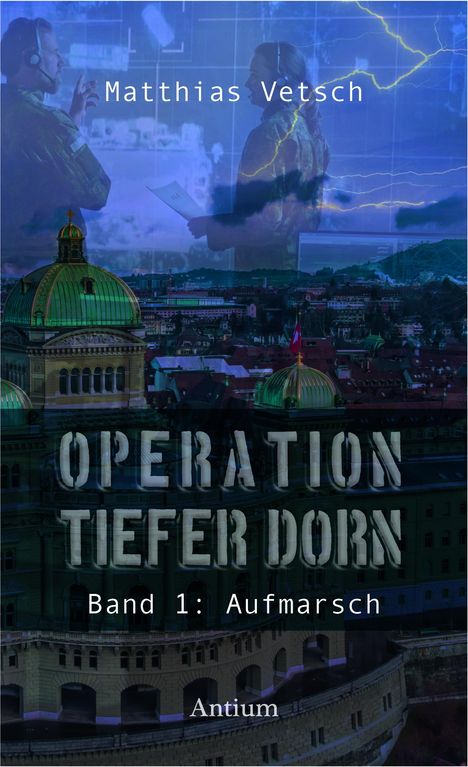 Matthias Vetsch: Operation Tiefer Dorn, Buch