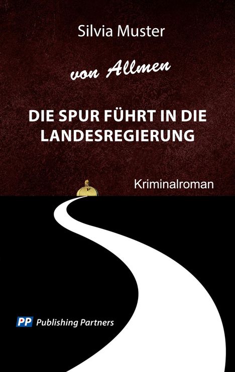 Silvia Muster: Die Spur führt in die Landesregierung, Buch
