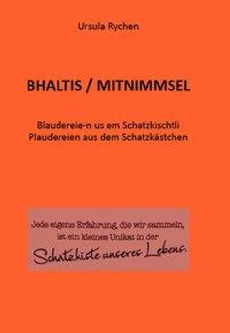 Ursula Rychen: Bhaltis - Mitnimmsel, Buch