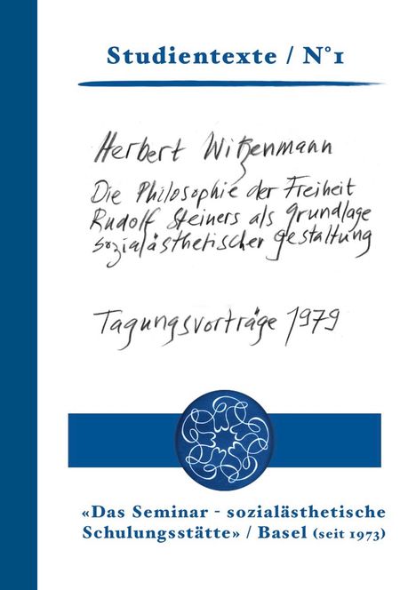 Herbert Witzenmann: Die Philosophie der Freiheit Rudolf Steiners als Grundlage sozialästhetischer Gestaltung, Buch