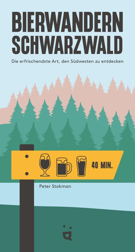 Peter Stokman: Bierwandern Schwarzwald, Buch