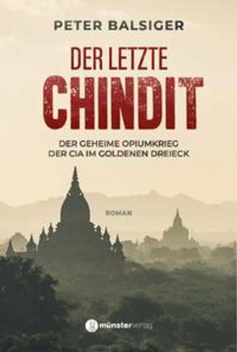 Peter Balsiger: Balsiger, P: Der letzte Chindit, Buch