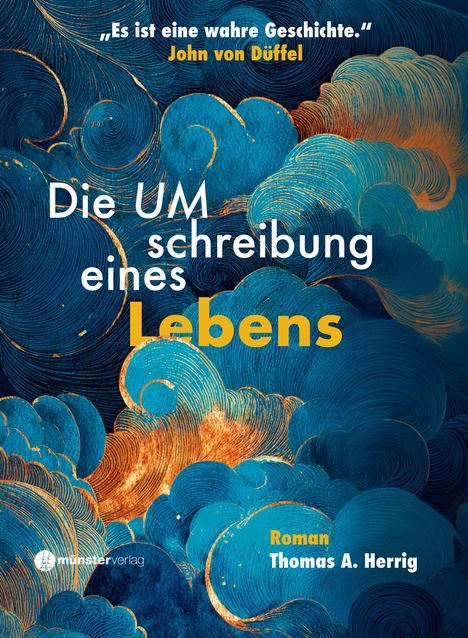 Thomas A. Herrig: Mission Berufung: Die Umschreibung eines Lebens, Buch
