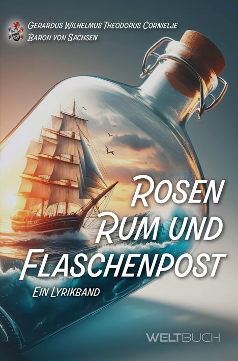 Gerardus Wilhelmus Theodorus Cornielje Baron von Sachsen: Rosen, Rum und Flaschenpost, Buch