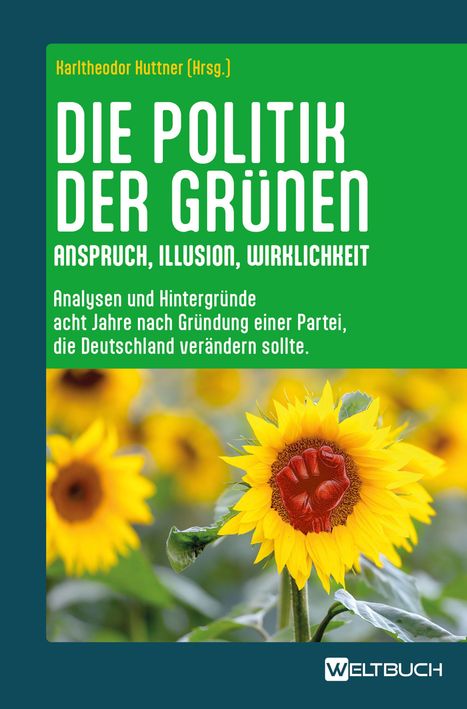 Text: "Die Politik der Grünen: Anspruch, Illusion, Wirklichkeit" auf grünem Hintergrund, mit Sonnenblume.