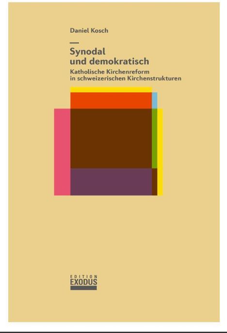 Daniel Kosch: Synodal und demokratisch, Buch