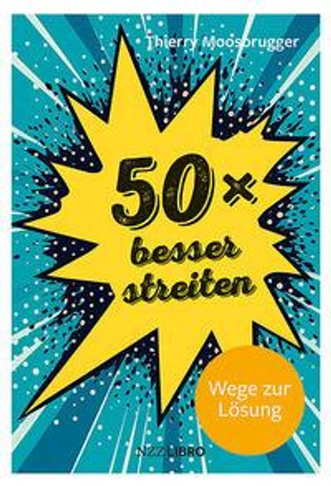 Thierry Moosbrugger: 50 × besser streiten, Buch