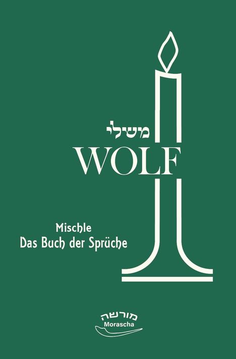 Benedikt Pinchas Wolf: Mischle - Das Buch der Sprüche, Buch