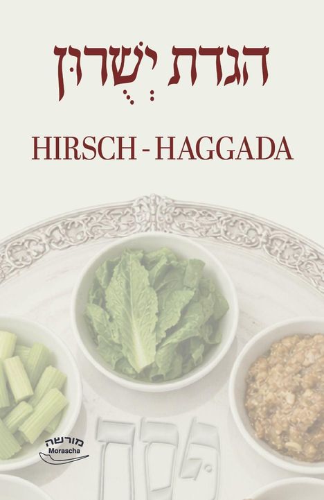 Texte: "הגדהt יששדר", "HIRSCH - HAGGADA". Darunter ein Seder-Teller mit Sellerie, Salat und Charoset.
