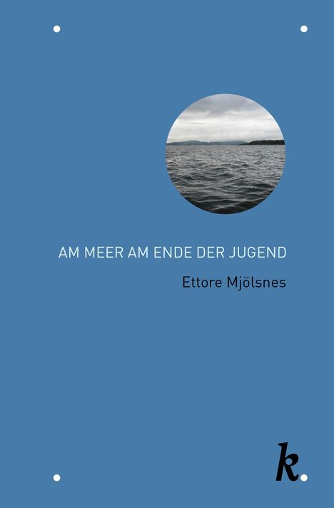 Ettore Mjölsnes: Am Meer am Ende der Jugend, Buch