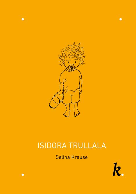 Selina Krause: Isidora Trullala, Buch