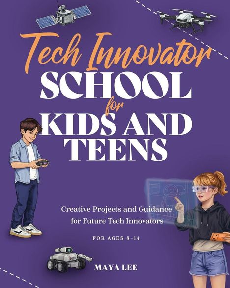 "Tech Innovator School for Kids and Teens. Creative Projects for Ages 8-14. Illustration von Kindern mit Tech-Gadgets."