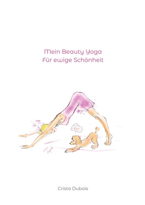 Crista Dubois: Mein Beauty Yoga, Buch