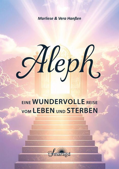 Marliese Hanßen & Vera: Aleph - Eine wundervolle Reise vom Leben und Sterben, Buch