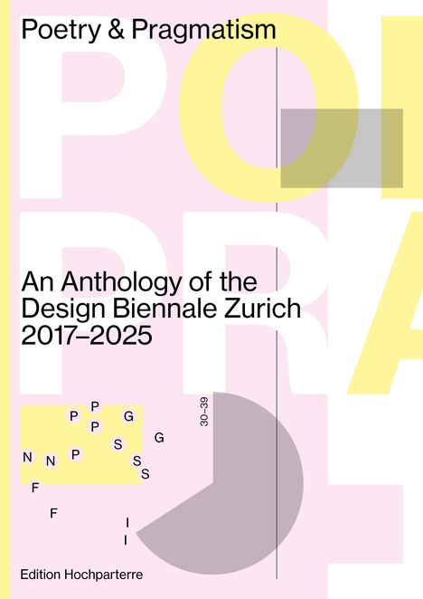 „Poetry & Pragmatism“ Anthologie der Design Biennale Zürich 2017–2025, Edition Hochparterre. Bunte, geometrische Grafik.