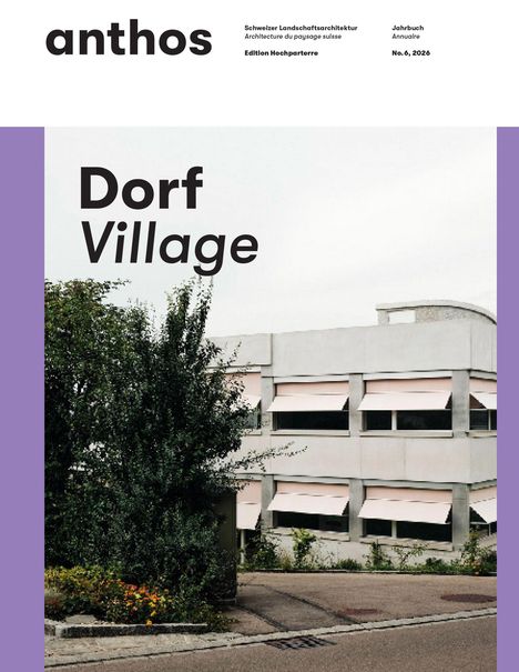 anthos, Dorf Village, Schweizer Landschaftsarchitektur. Modernes Gebäude mit rosa Markisen und grünen Büschen davor.