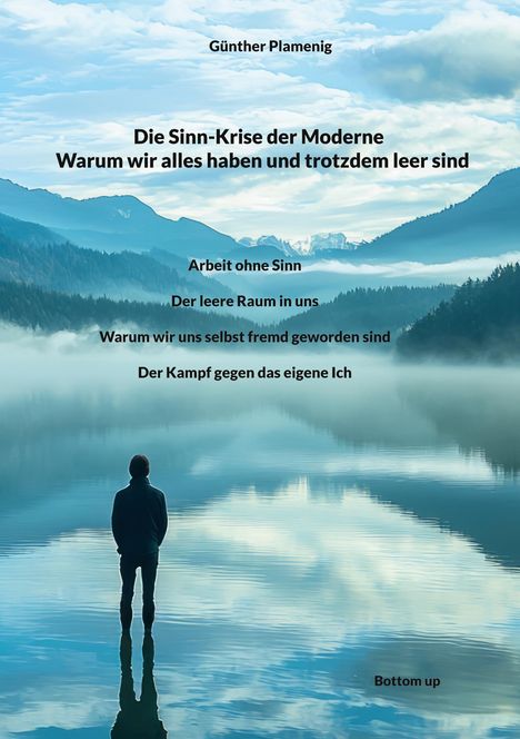Günther Plamenig: Die Sinn-Krise der Moderne - Warum wir alles haben und trotzdem leer sind, Buch