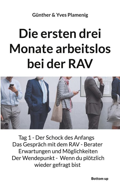 Günther Plamenig: Die ersten drei Monate arbeitslos bei der RAV, Buch