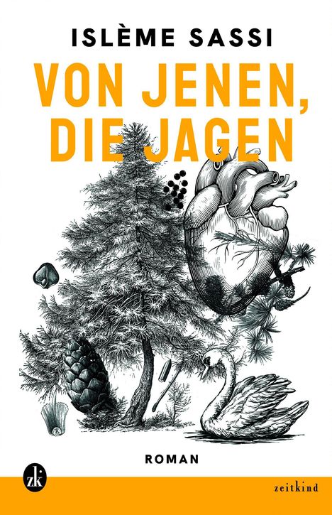 Text: "ISLÈME SASSI. VON JENEN, DIE JAGEN. ROMAN." Illustration: Baum, Herz, Schwan, Zapfen, Pflanzen.