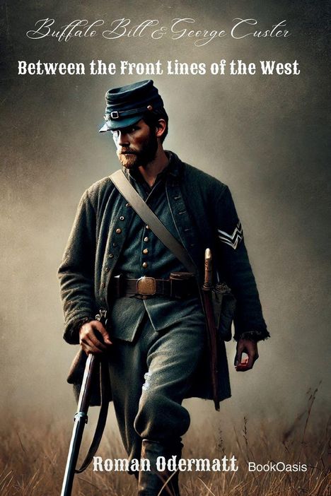„Buffalo Bill & George Custer: Between the Front Lines of the West“. Ein Mann in Uniform mit Säbel steht auf einer Wiese.