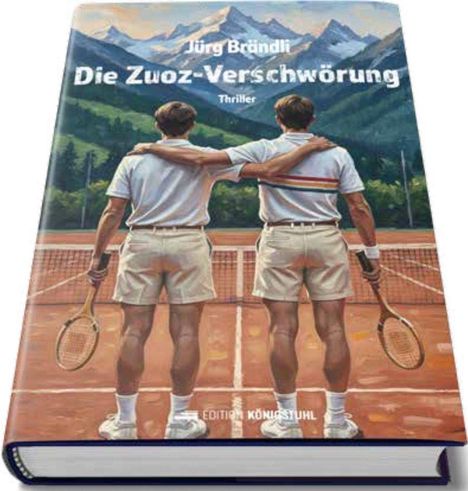 Cover eines Buches mit dem Titel "Die Zuoz-Verschwörung" von Jürg Brändli. Zwei Tennisspieler stehen umarmt vor Bergen.
