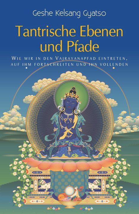 Geshe Kelsang Gyatso: Tantrische Ebenen und Pfade, Buch