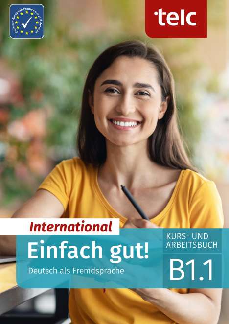 Milena Angioni: Einfach gut! International. Deutsch als Fremdsprache Kurs- und Arbeitsbuch B1.1, 6 Bücher