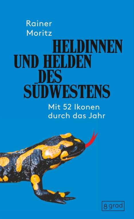 Rainer Moritz: Heldinnen und Helden des Südwestens, Buch
