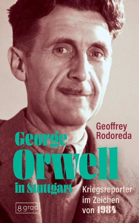 Geoffrey Rodoreda: George Orwell in Stuttgart, Buch