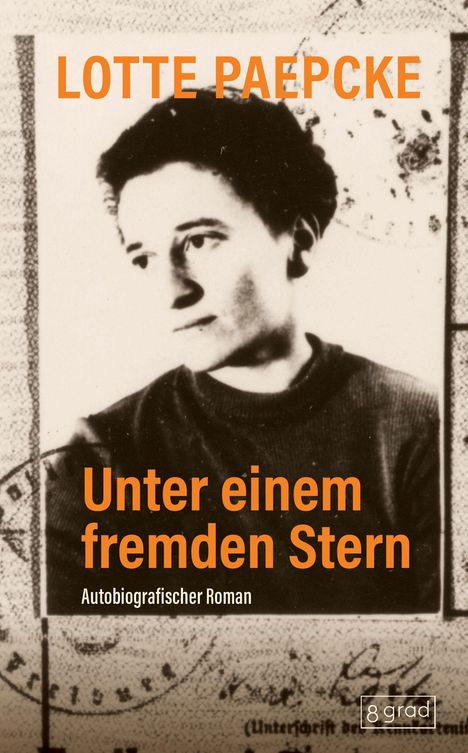 "Lotte Paepcke. Unter einem fremden Stern. Autobiografischer Roman." Schwarz-weißes Porträtfoto einer Person.
