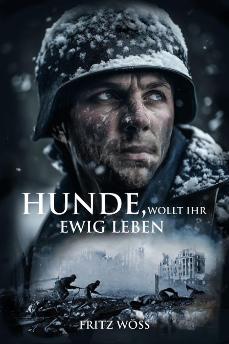 Fritz Wöss: Hunde, wollt ihr ewig leben, Buch