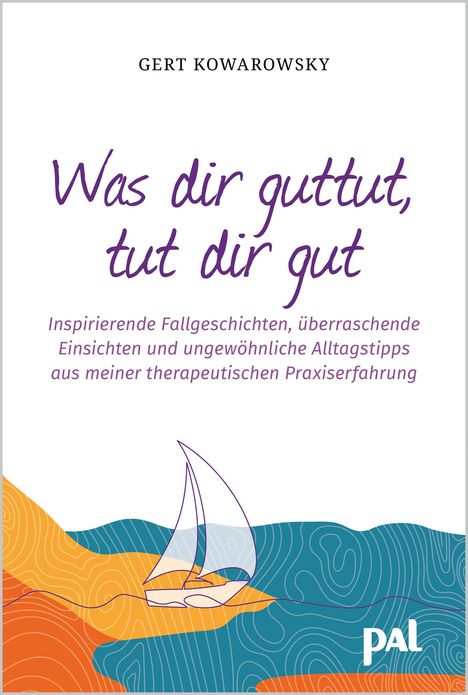 Gert Kowarowsky: Was dir guttut, tut dir gut, Buch