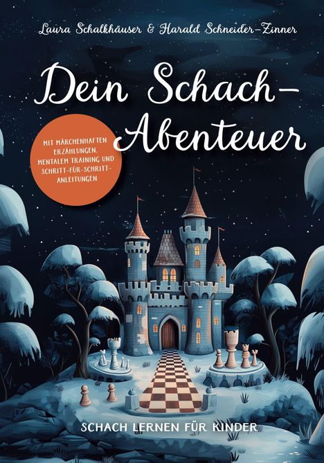 "Dein Schach-Abenteuer", "Schach lernen für Kinder". Märchenhafte Erzählungen, Anleitung. Schloss und Schachfiguren im Winter.