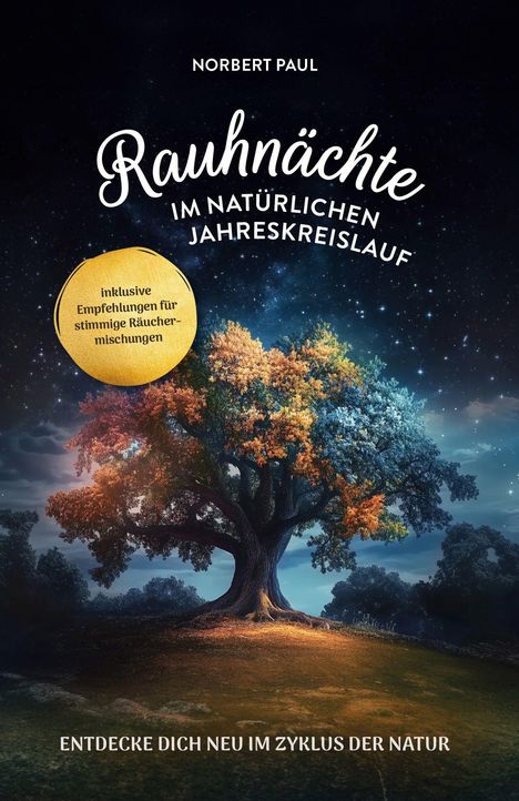 "Rauhnächte im natürlichen Jahreskreislauf", Baum mit buntem Laub vor sternenklarem Nachthimmel.