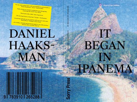 "Daniel Haaksman, It Began in Ipanema" steht auf blauem Hintergrund mit Küste und Hügel. Verlagsname unten: "Sorry Press".