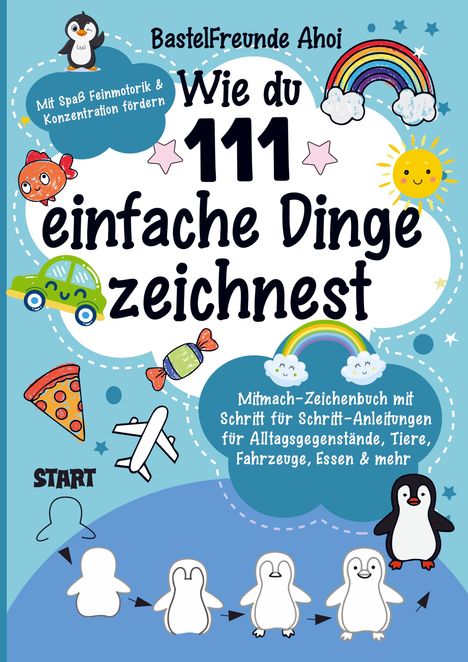 Bastelfreunde Ahoi: Wie du 111 einfache Dinge zeichnest, Buch