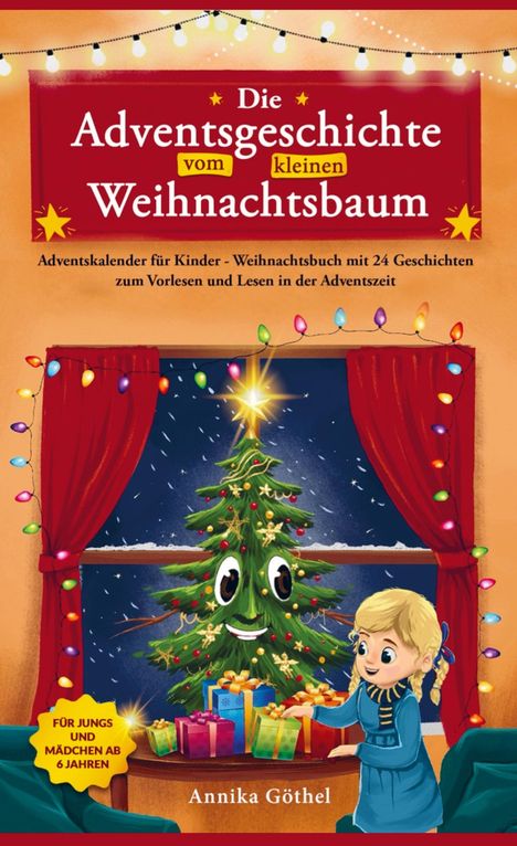 Annika Göthel: Die Adventsgeschichte vom kleinen Weihnachtsbaum, Buch