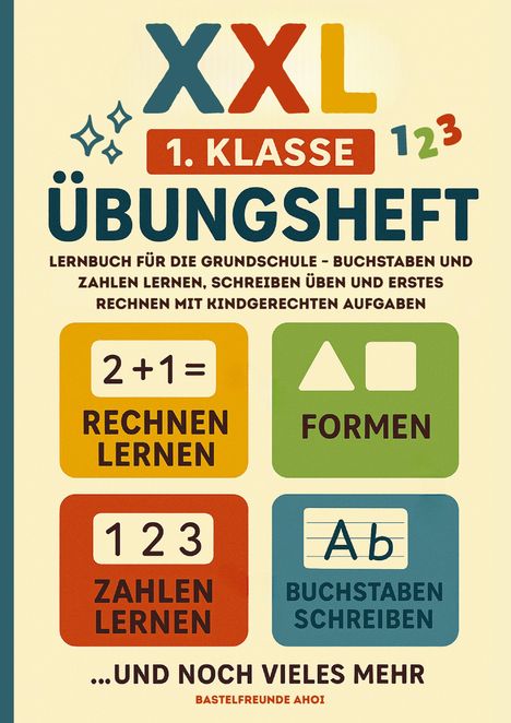 Bastelfreunde Ahoi: XXL 1. Klasse Übungsheft, Buch