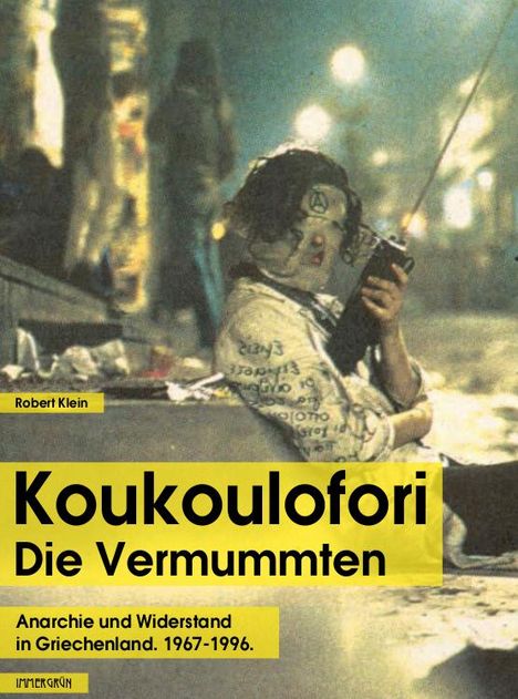 Robert Klein: Koukoulofori - Die Vermummten, Buch