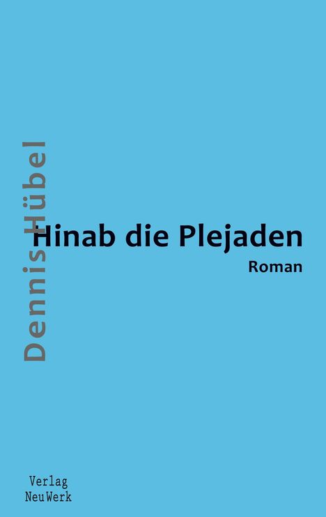 Dennis Hübel: Hinab die Plejaden, Buch