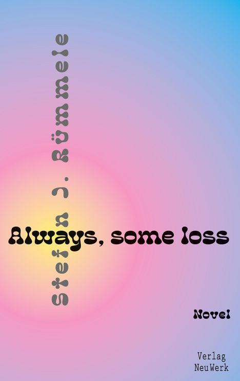 Stefan J. Rümmele: Always, some loss, Buch