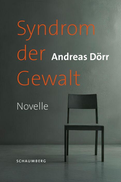 „Syndrom der Gewalt“, Andreas Dörr, Novelle, SCHAUEMBERG. Ein schwarzer Stuhl vor grauem Hintergrund.