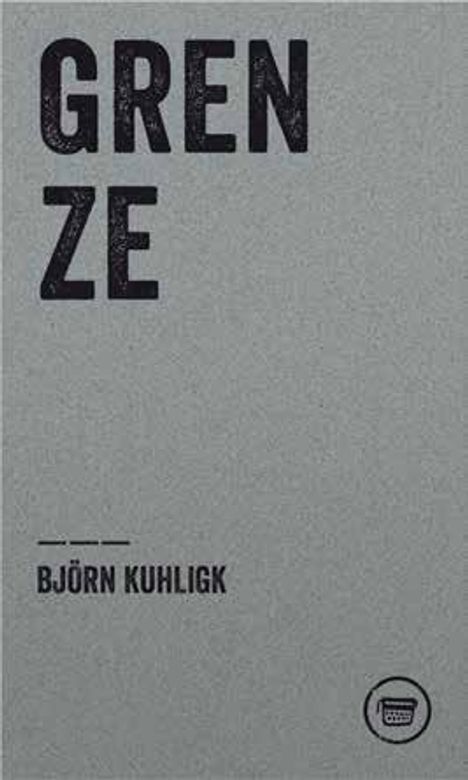 Kuhligk Björn: Grenze, Buch