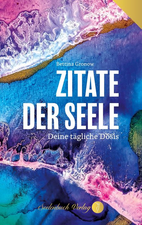 Bettina Gronow: Zitate der Seele, Buch