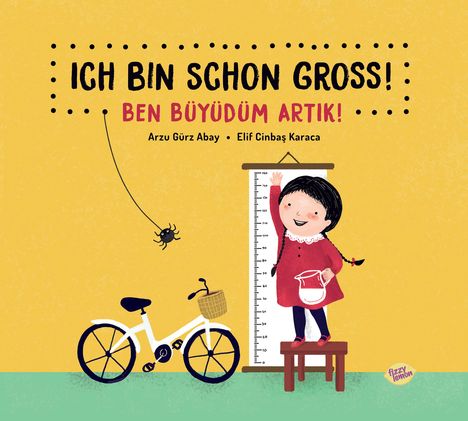 Arzu Gürz Abay: Ich bin schon groß! - Ben büyüdüm artik!, Buch